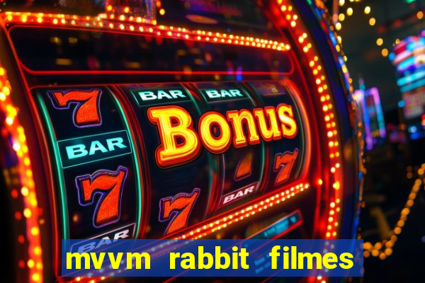 mvvm rabbit filmes e séries